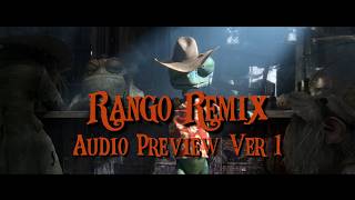 Rango Remix Audio Only Preview (Unused Version)