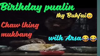 Mukbang with Chaw thing kg 1 and Arsa😂😂