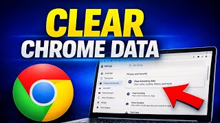 Chrome Clear Cache Cookies and History on Laptop Properly
