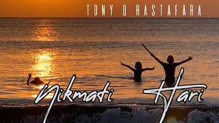 Tony Q Rastafara #nikmatihari (official video )2021