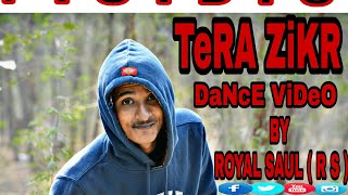 solo dance by Tera Zikr Choreographer【Royal Saul】 ( F.S.D.C )
