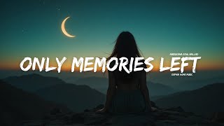 Only Memories Left / Americana Soul Ballad (Lyrics)