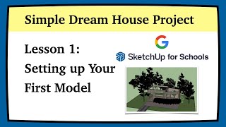 Setting Up Our First Sketchup Model