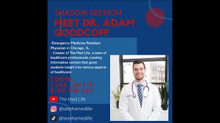 Shadowing Session 10/6: Dr. Adam Goodcoff, Emergency Medicine Resident Physician