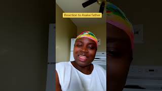 Reaction to Asake father #africanparent #nigeria #family