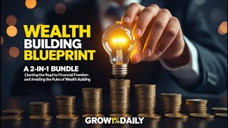 A 2-in-1 Bundle - Charting the Road to Financial Freedom and Unveiling the Rules of Wealth Building