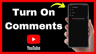 How To Turn On Comments On YouTube  – Quick Tutorial