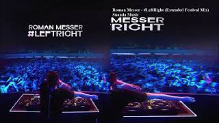 Roman Messer - #LeftRight (Extended Festival Mix)
