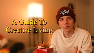 A Guide To Creative Living