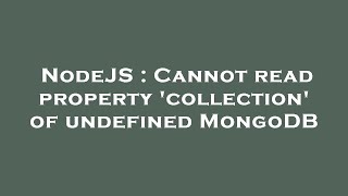 NodeJS : Cannot read property 'collection' of undefined MongoDB