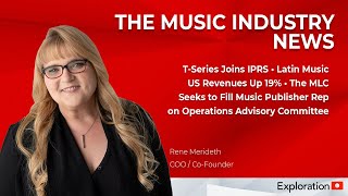 Music Industry News - T-Series joins IPRS, Latin Music US revenues Up 19%, and more!