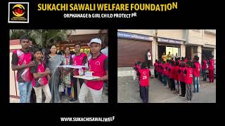 Orphanage & Girl Child Protect Program-Sukachi Sawali Welfare Foundation