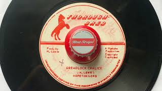 Hopeton Lewis - “Dreadlock Chalice” (Thorough Bred 🐎 Label )