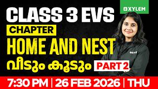 Class 3 EVS | PART 2- Home and Nest - വീടും കൂടും !!!