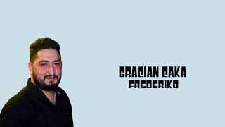 Gracian Caka - Frederiko