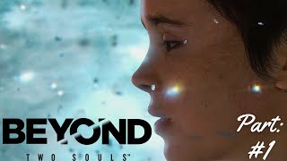 🔄 Restarting in Chronological Order! 🔄 | Beyond: Two Souls ~ Part 1