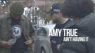 AMY TRUE - AIN’T HAVING IT