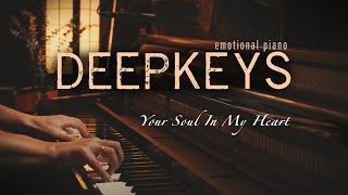 DeepKeys - Your Soul is in My Heart (official video)