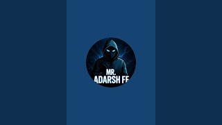 MR. ADARSH FF is live