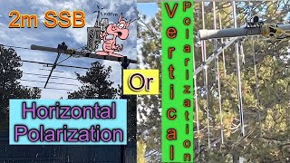 Horizontal Polarization Or Vertical Polarization. 2m SSB.