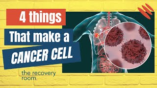 4 things that make a cancer cell