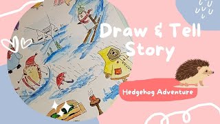 Draw and Tell a Story - the adventurous little Hedgehog / Children Story