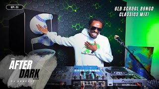 Oldschool Bongo Classics🔥 | Ep. 21 | The AfterDark Series with DJ Kanchez | Live Mix! #bongoflava