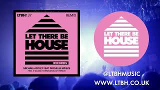 Michael Antley feat. Michelle Weeks - Feel It (Glen Horsborough Remix)