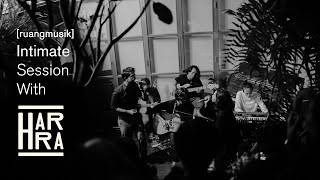 HARRA - JELAJAHI RASA at Intimate Session with Ruang Musik
