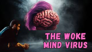 How wokeness takes over a mind