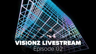 VISIONZ LIVESTREAM - Episode 02 with Zyper & Wtflow