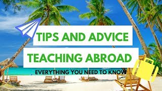 Teaching Abroad Helpful Tips & Advice  - Applying, Packing, Organising!