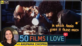 In Which Annie Gives It Those Ones | Arundhati Roy | 50 Films I Love | Film Companion