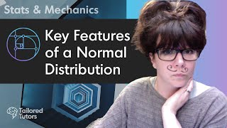Key Features of a Normal Distribution | A Level Maths