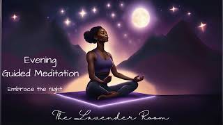 Evening Meditation - Embrace The Serenity of the Night (Guided Meditation)