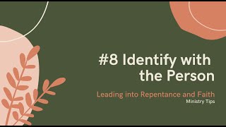 Leading into Repentance and Faith Tip #8