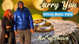 NoCapShawn - Carry You [ Official Music Video ] Produced By DJ Khaotic
