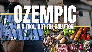 Ozempic Is A TOOL NOT The Solution
