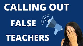 When should we call out false teachers?
