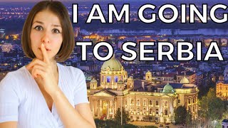 WHY I AM MOVING TO SERBIA | Should You Consider It?