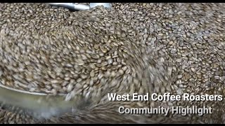 West End Coffee Roasters Community Highlight