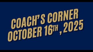 Coach's Corner - October 16th, 2025