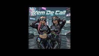 Vem De Call (Dj Brunin XM, Mc Erikah, Mc Mayara)