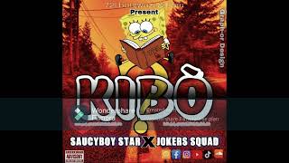 SAUCYBOYSTAR_KIBO FT JOKERS SQUAD