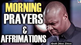 MORNING PRAYERS AND AFFIRMATION // APOSTLE JOHSUA SELMAN // KINGDOM EXPLORERS