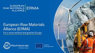 European Raw Materials Alliance (ERMA) for a more resilient and greener Europe