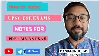 How to make Notes for Prelims and Mains exam ,what is Conceptual Notes ..? by Manuj jindal IAS #upsc