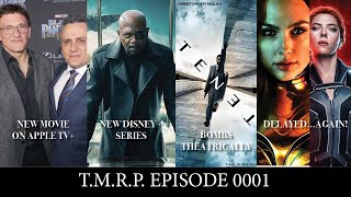 Tenet BOMBS In Theatres, Nick Fury DISNEY + Series, Black Widow DELAYED to 2021||TMRP Episode 0001