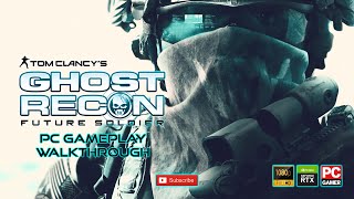 Tom Clancy's Ghost Recon: Future Soldier - pc gameplay walkthrough - no commentary - live streaming