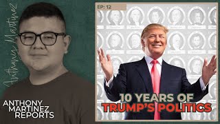 Trump’s 10-Year Impact: How He Changed American Politics Forever | Anthony Martinez Reports | RNN